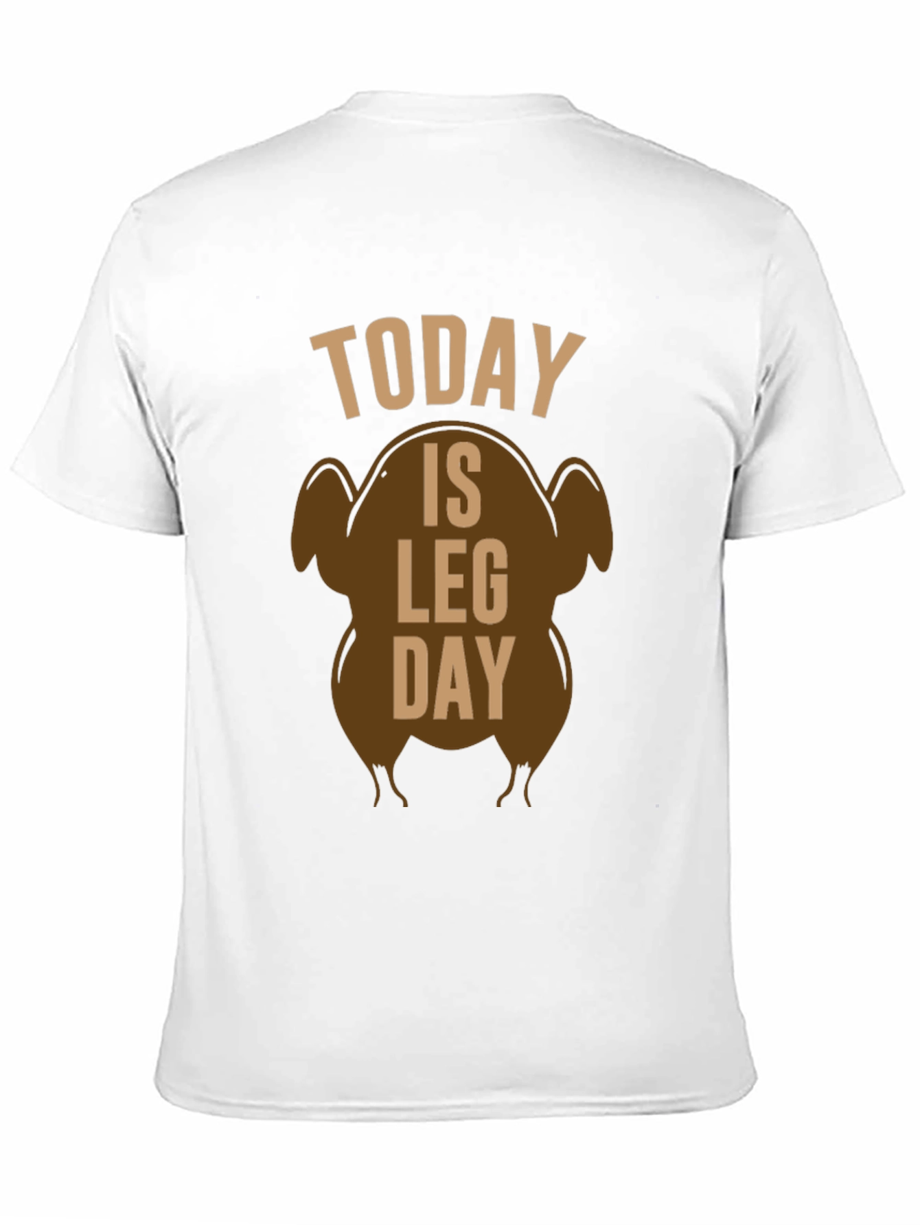 Today is Leg Day Turkey T-Shirt