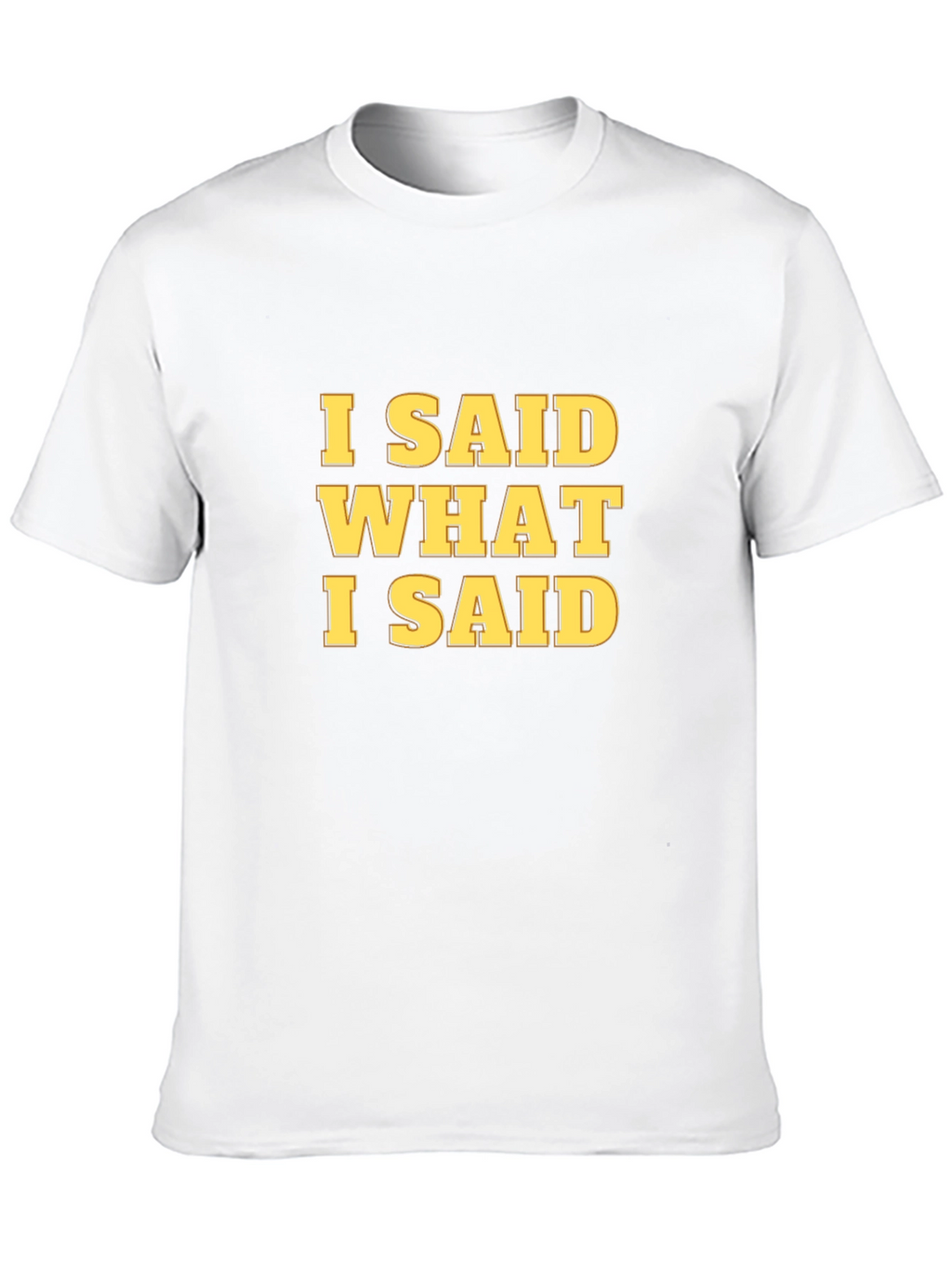 I Said What I Said Graphic Tee - Black