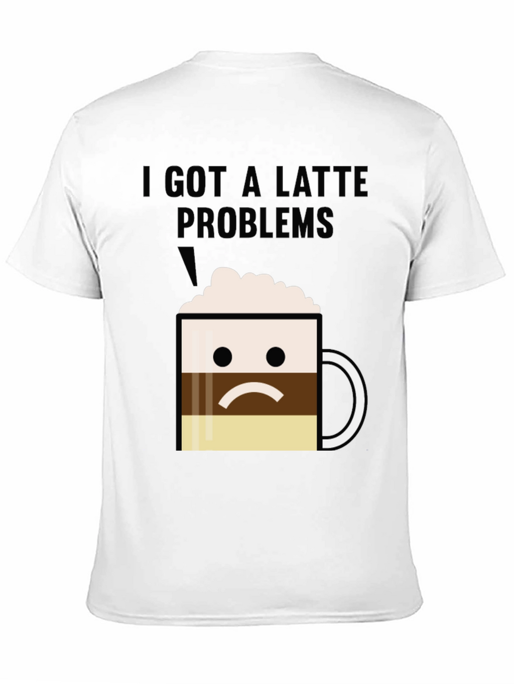 Latte Problems Graphic T-Shirt - Unisex Black Tee