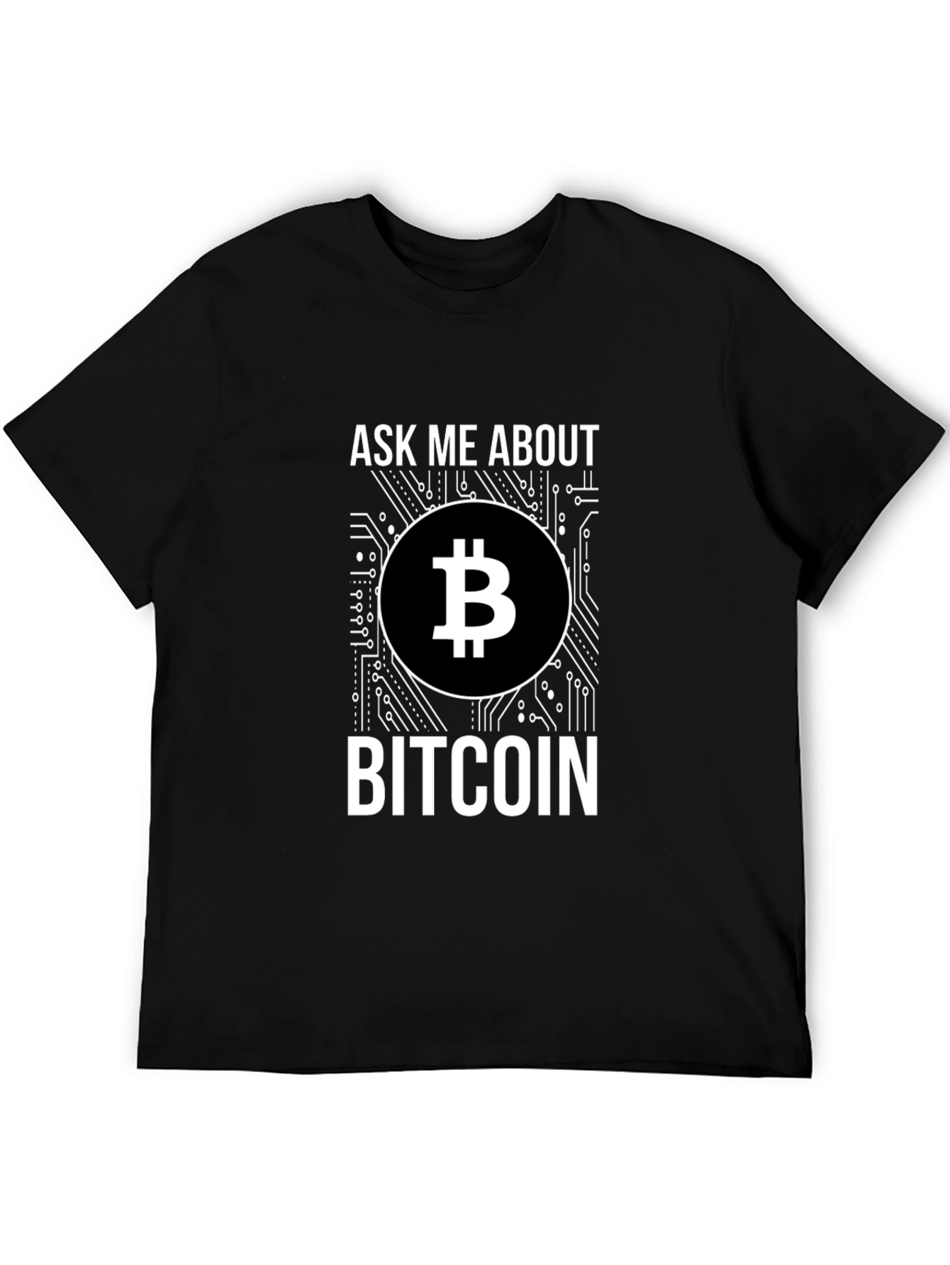 Ask Me About Bitcoin Graphic T-Shirt