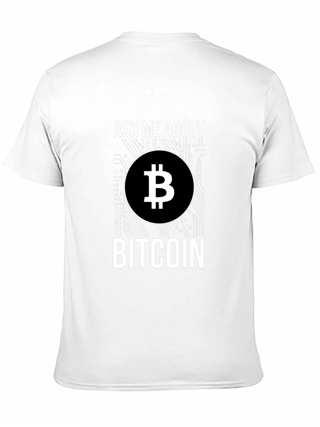 Ask Me About Bitcoin Graphic T-Shirt