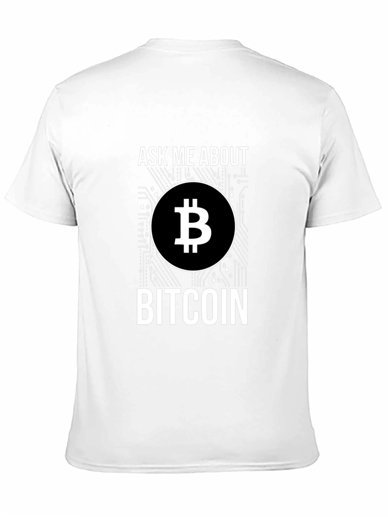Ask Me About Bitcoin Graphic T-Shirt
