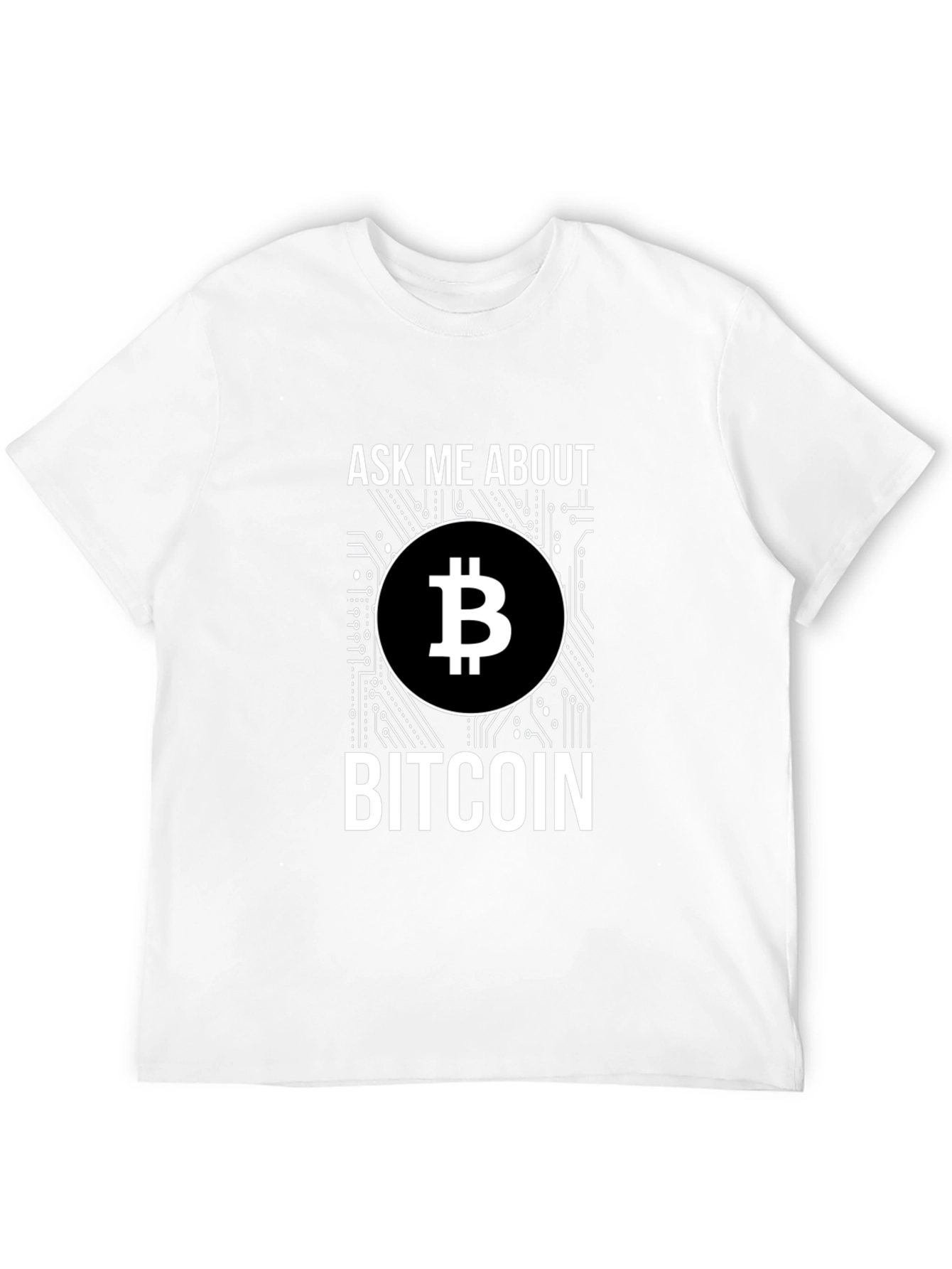 Ask Me About Bitcoin Graphic T-Shirt