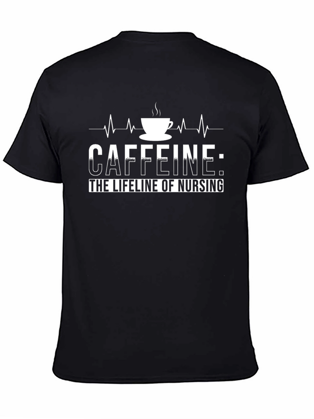 Caffeine: The Lifeline of Nursing T-Shirt