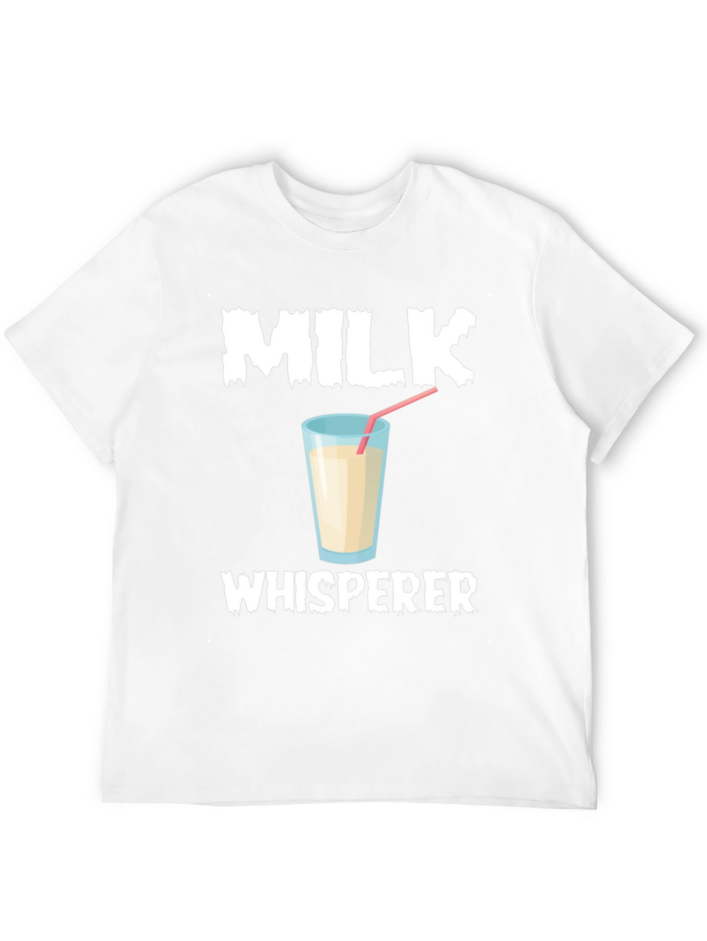 Milk Whisperer T-Shirt Funny Milk Lover Tee