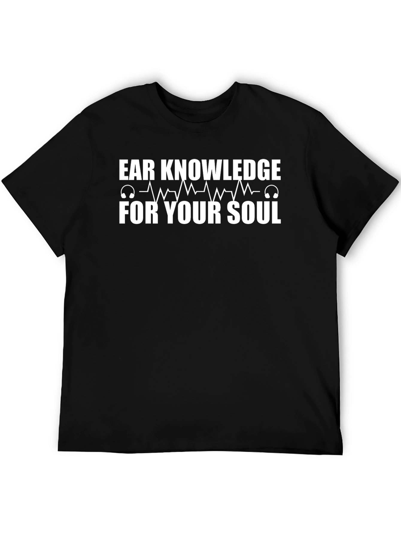 Ear Knowledge For Your Soul T-Shirt