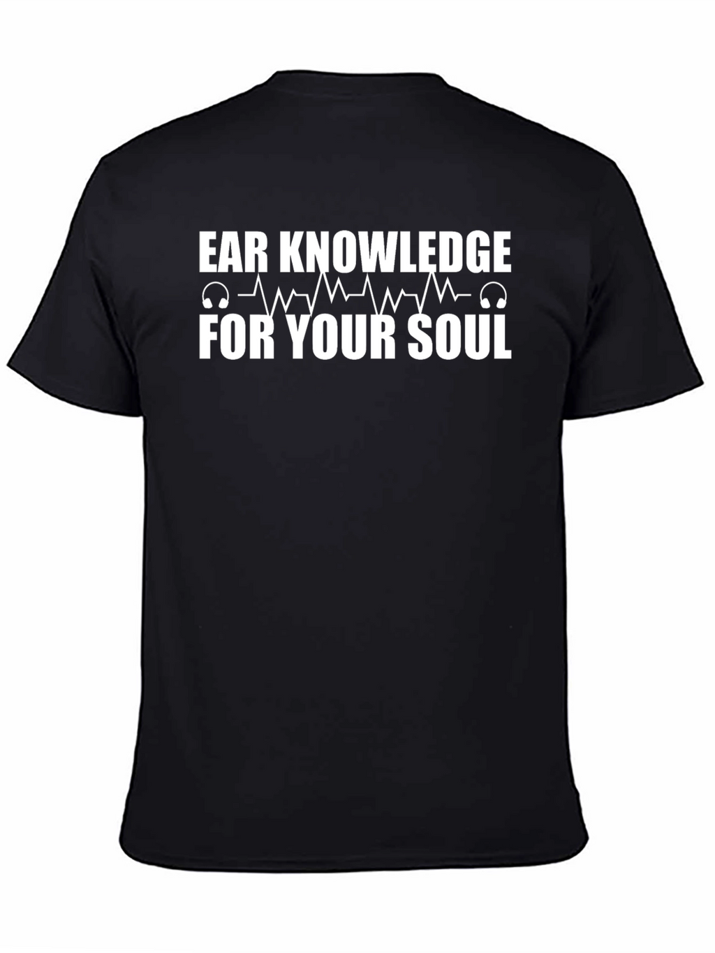 Ear Knowledge For Your Soul T-Shirt