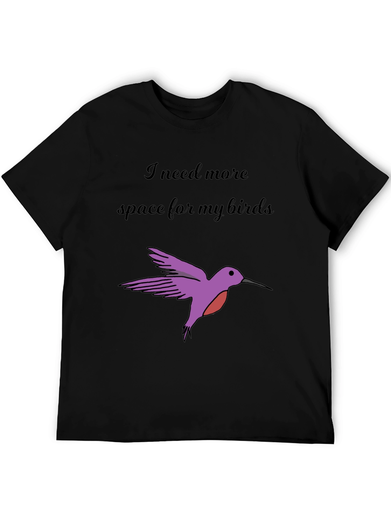 Hummingbird Lover T-Shirt - Need More Space for My Birds