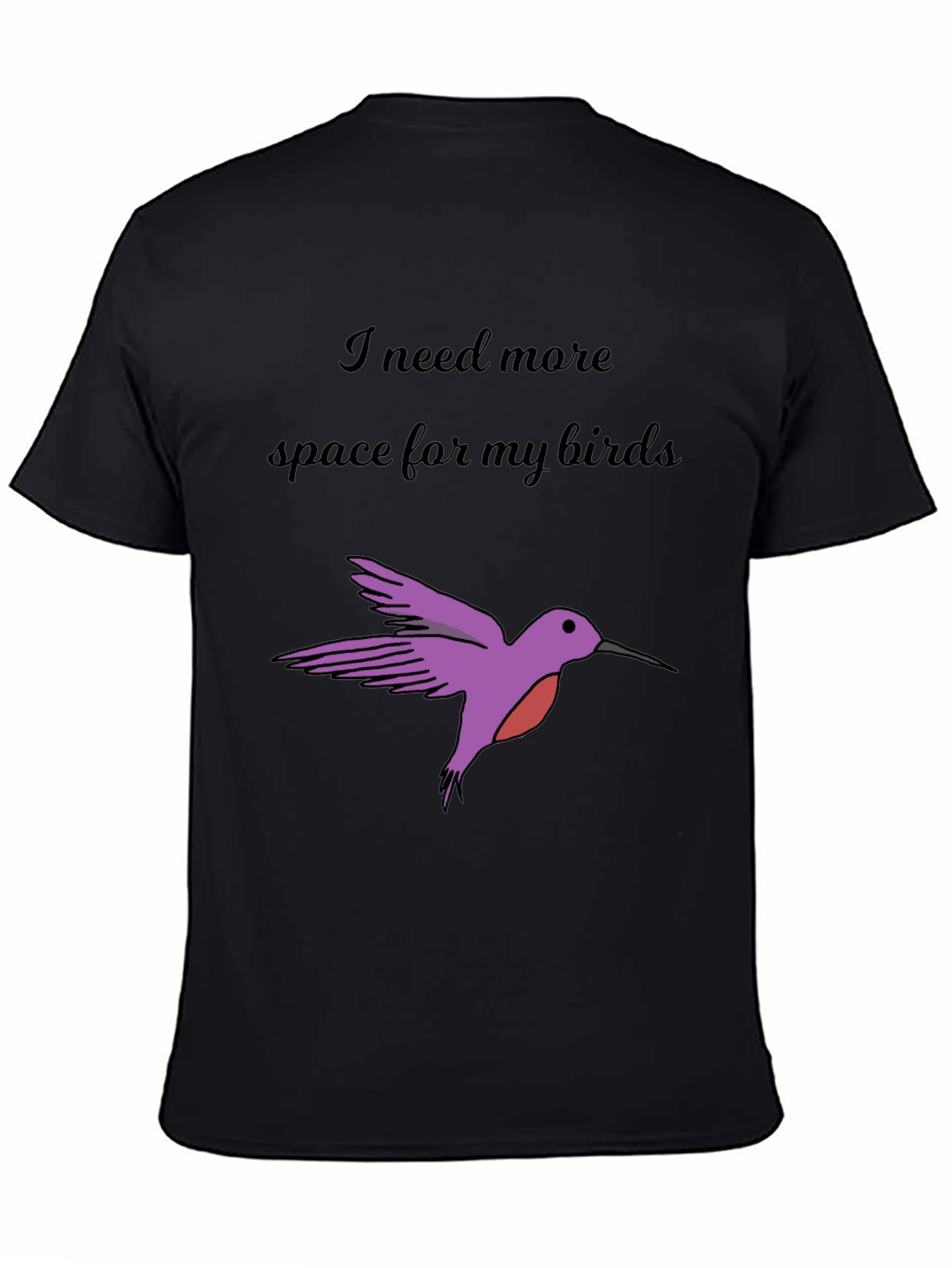 Hummingbird Lover T-Shirt - Need More Space for My Birds