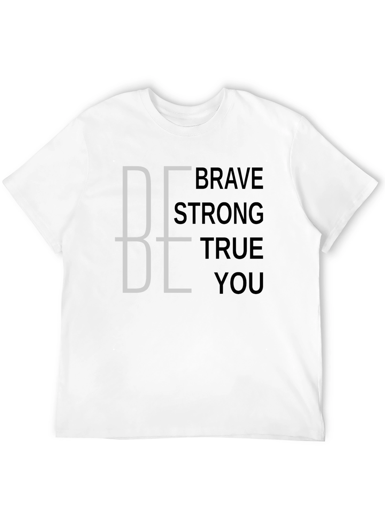 Be Brave Strong True You Graphic Tee