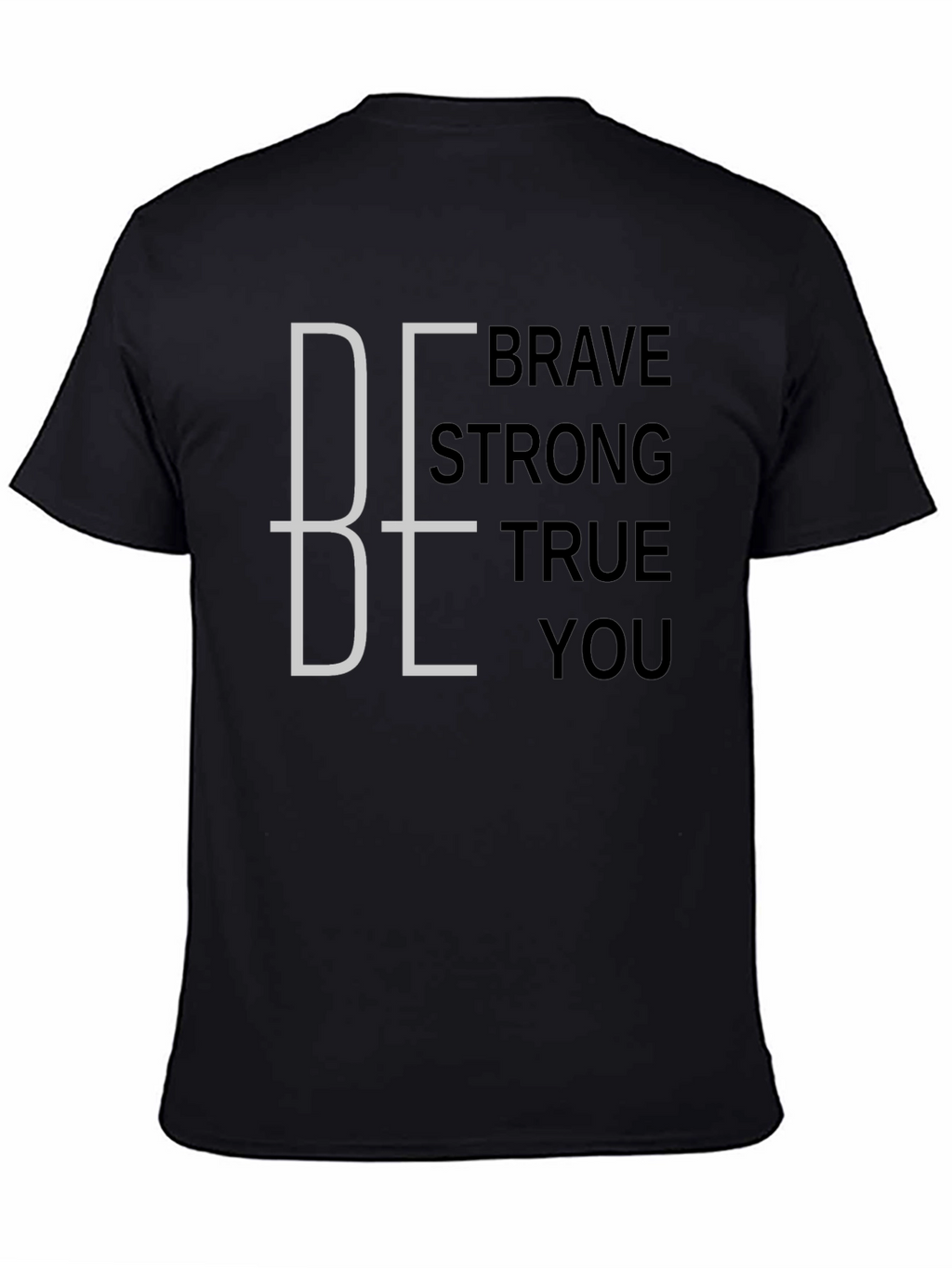 Be Brave Strong True You Graphic Tee