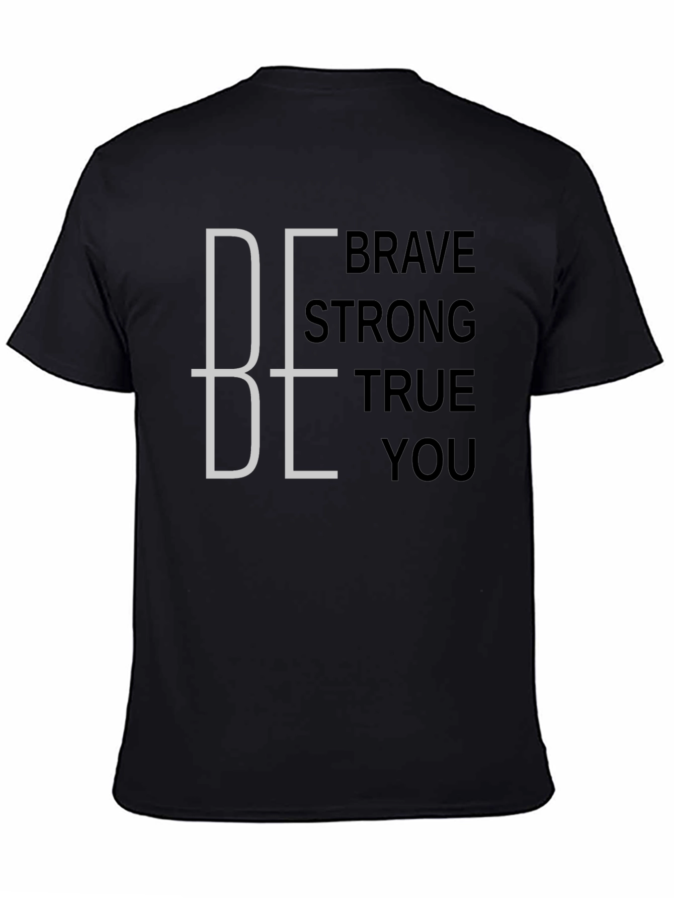 Be Brave Strong True You Graphic Tee