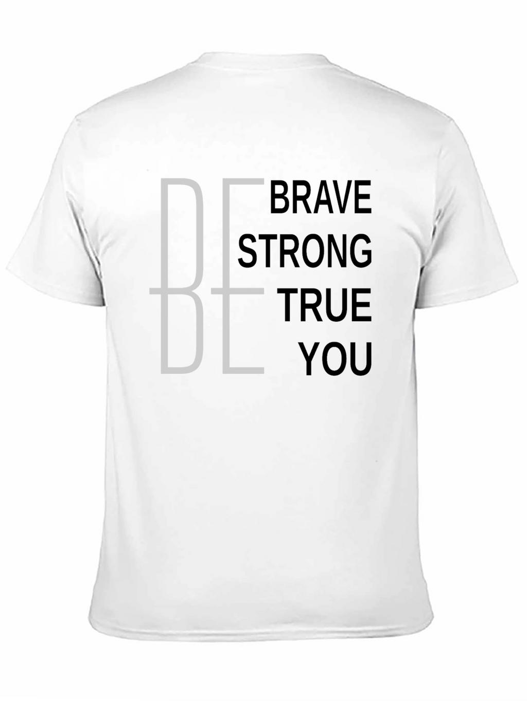 Be Brave Strong True You Graphic Tee