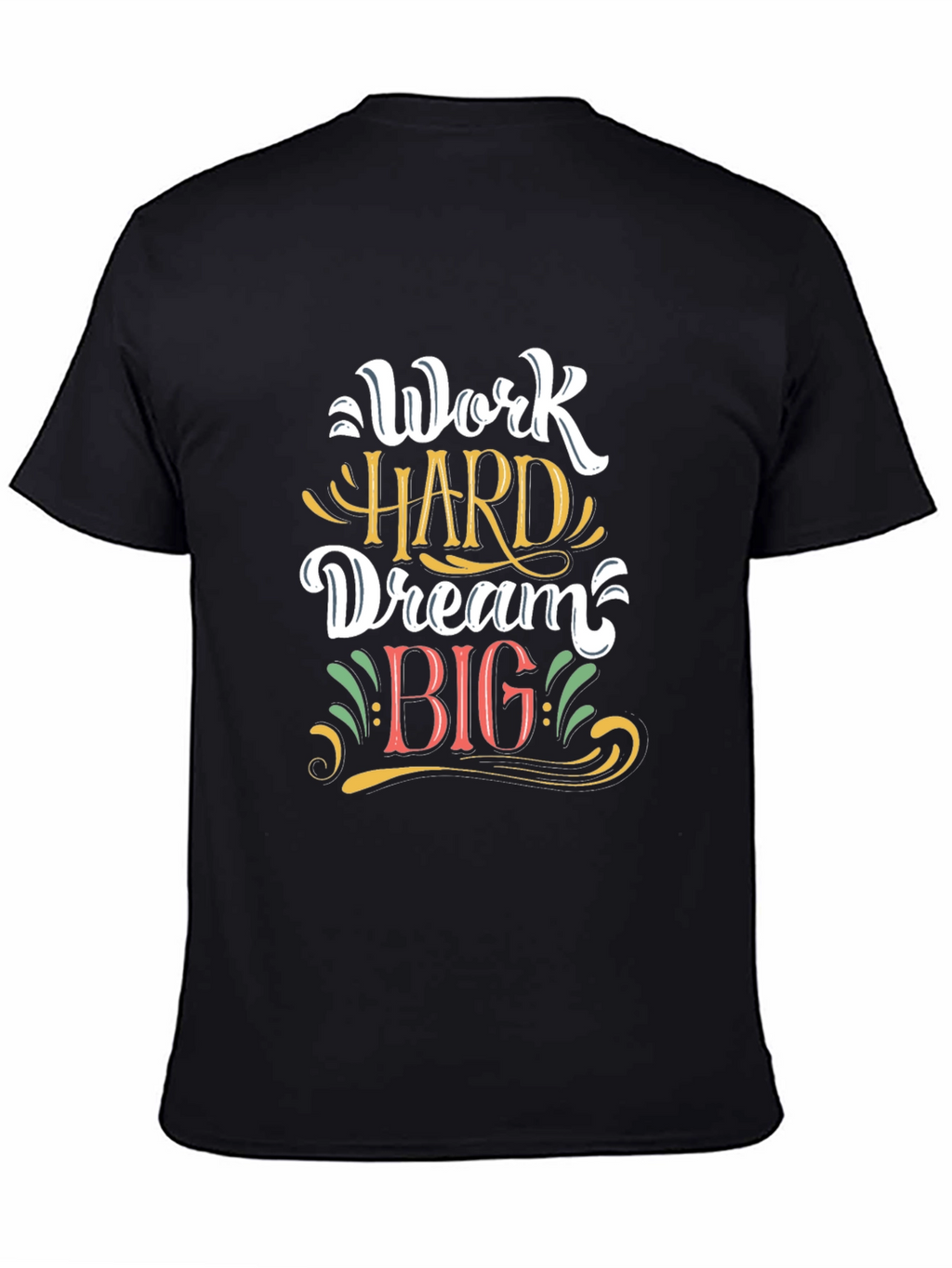 Work Hard Dream Big Graphic T-Shirt - Black