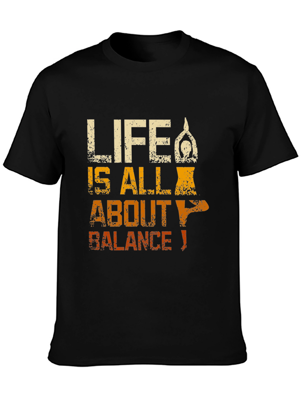 Life is All About Balance T-Shirt