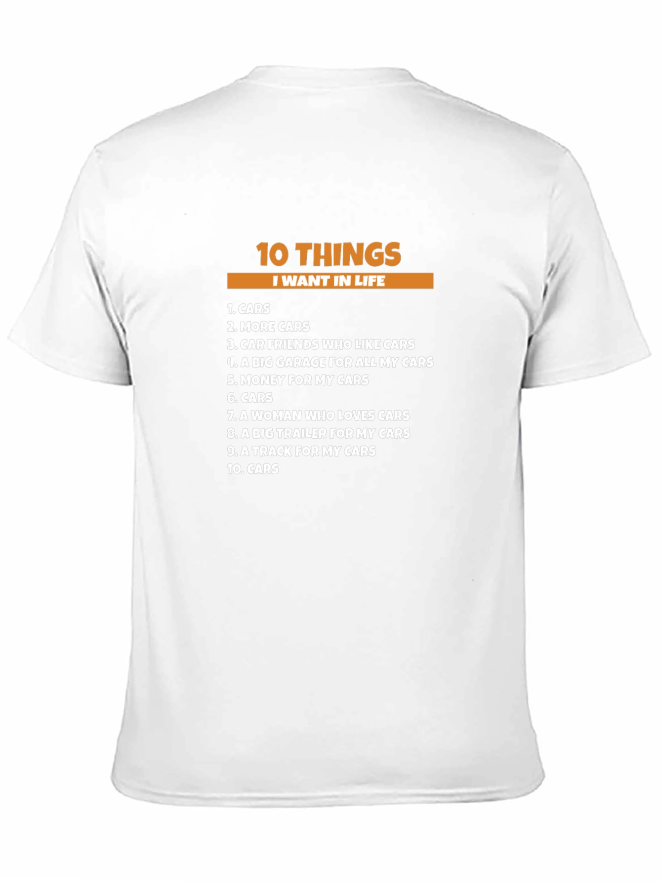 10 Things I Want In Life - Cars T-Shirt