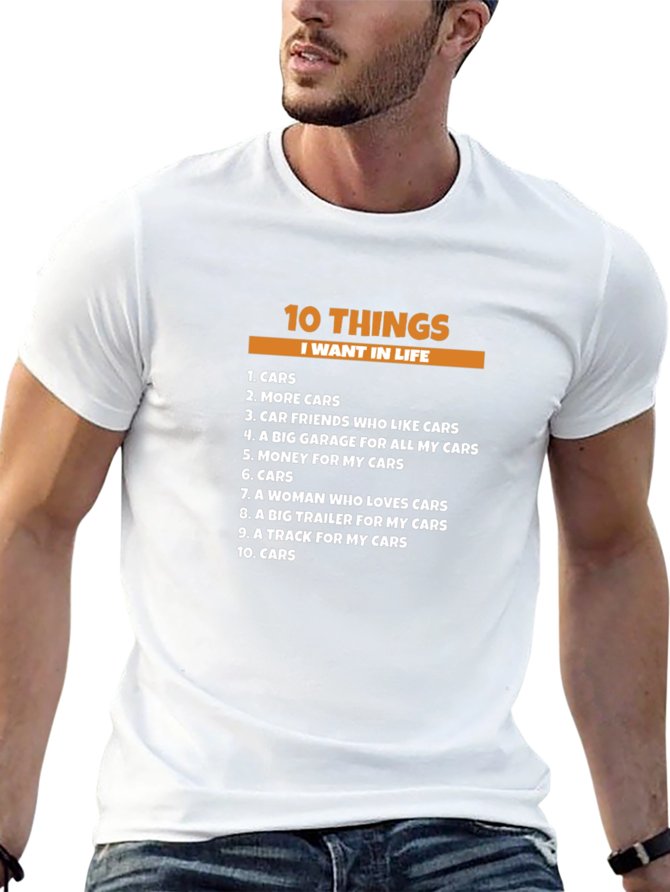 10 Things I Want In Life - Cars T-Shirt