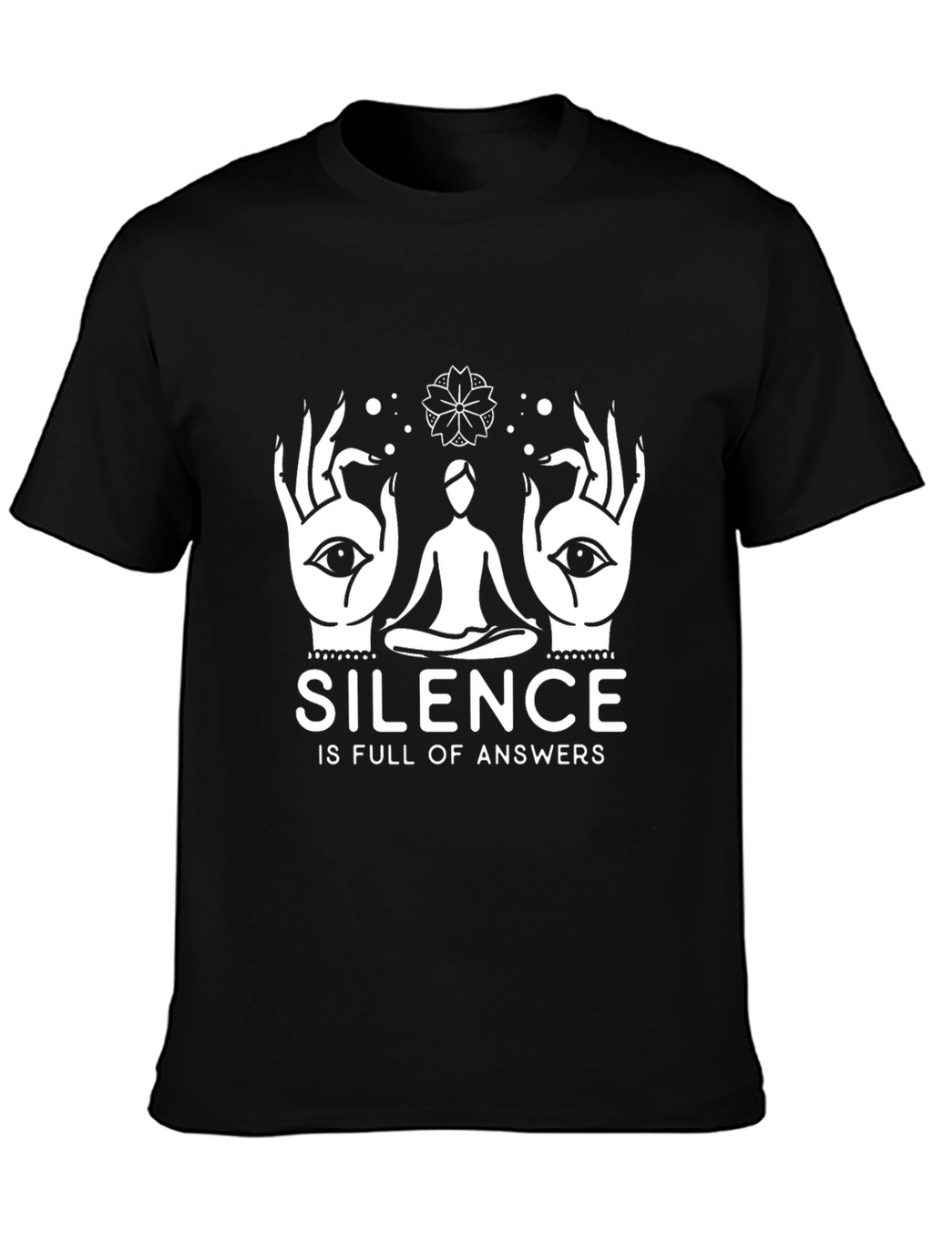 Silence is Full of Answers T-Shirt