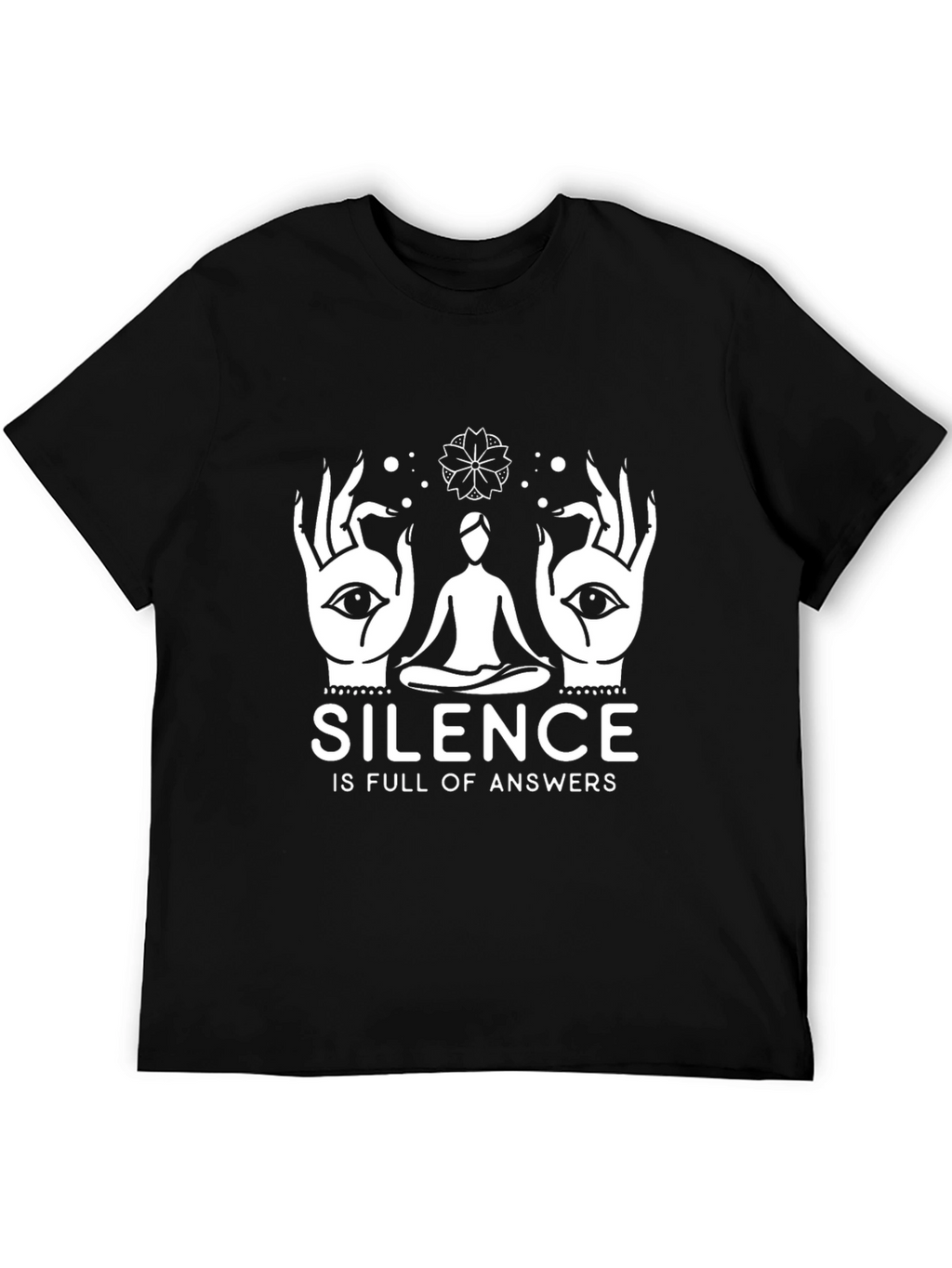 Silence is Full of Answers T-Shirt
