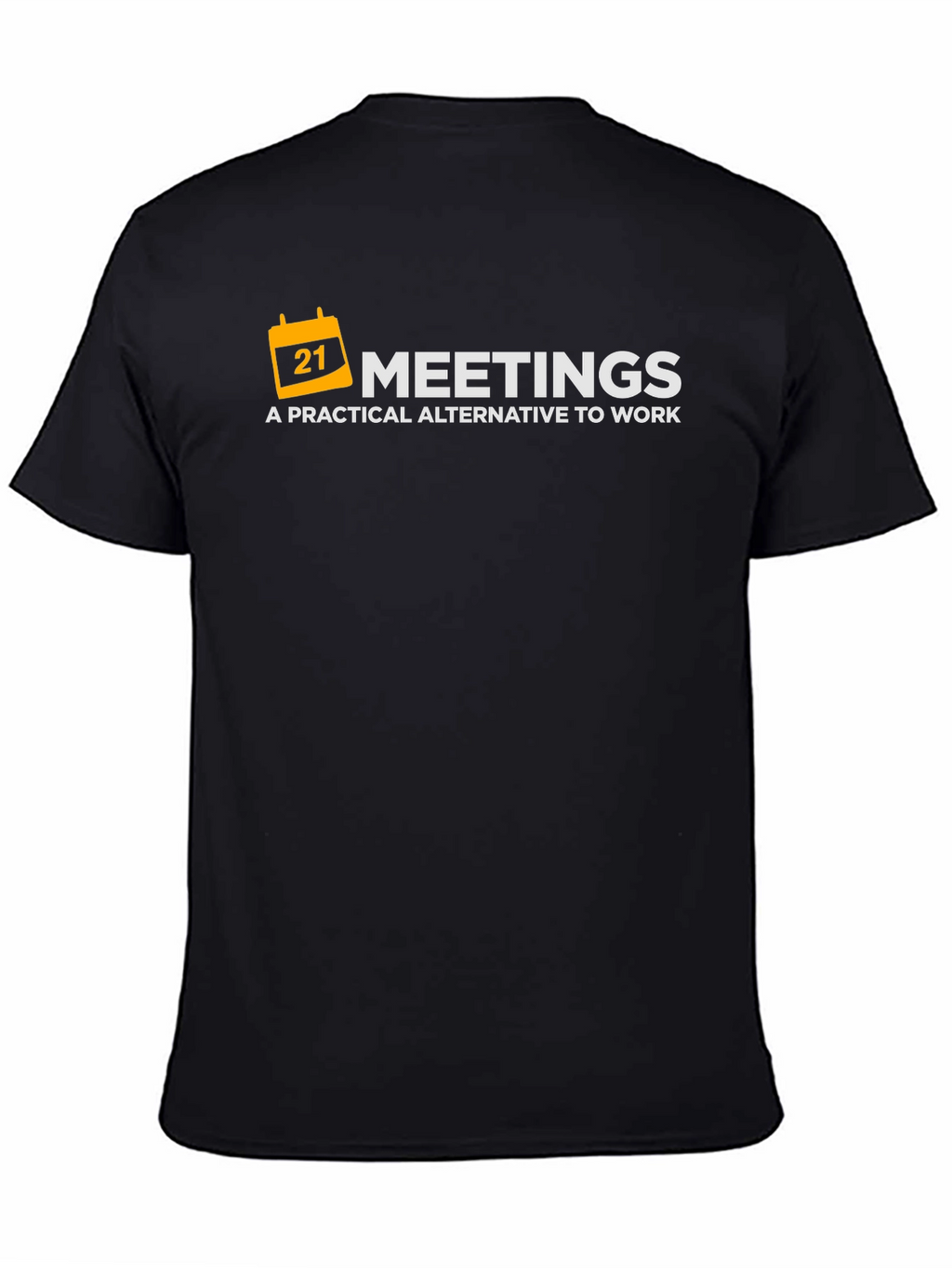 Meetings: A Practical Alternative T-Shirt