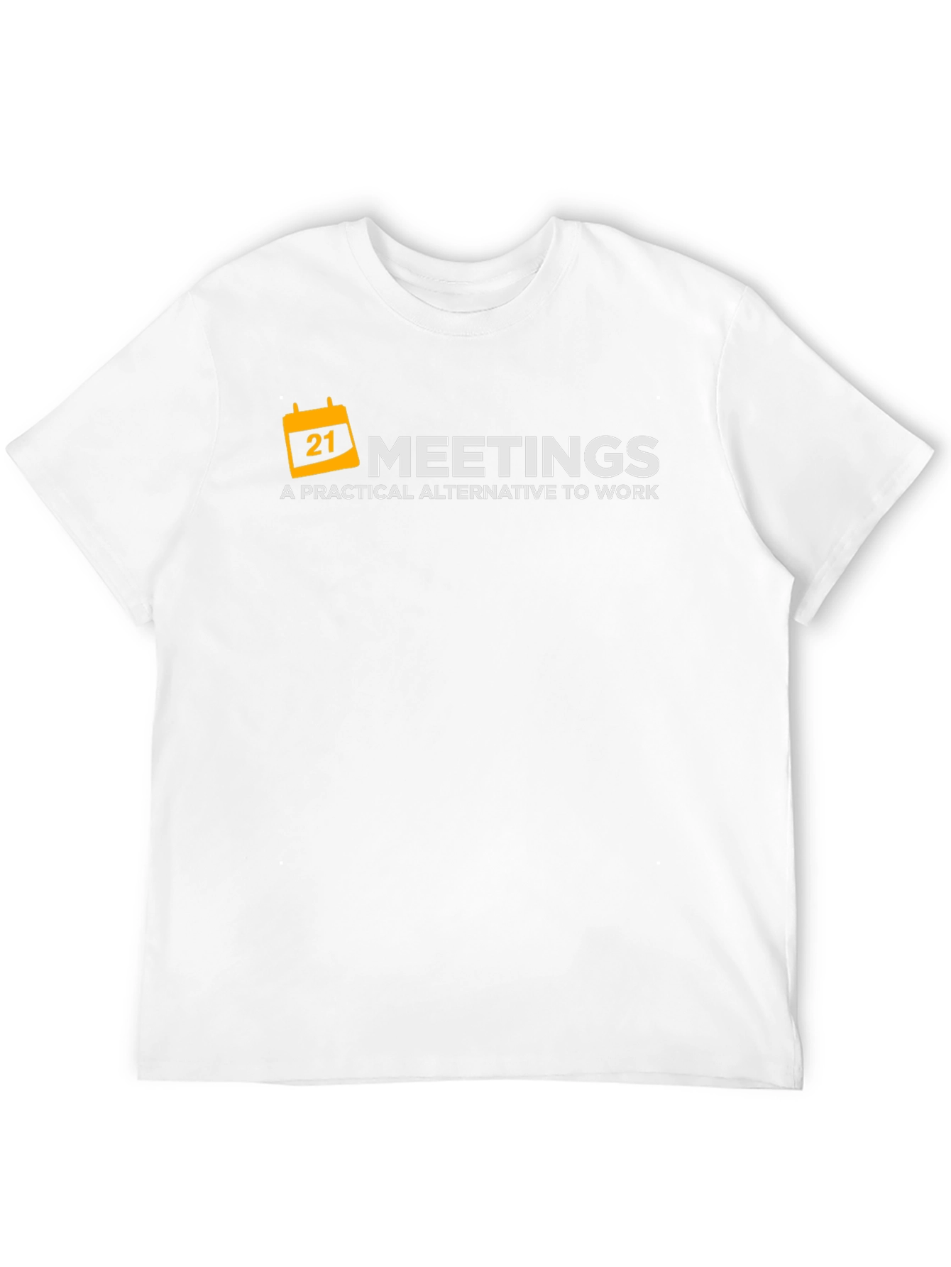 Meetings: A Practical Alternative T-Shirt