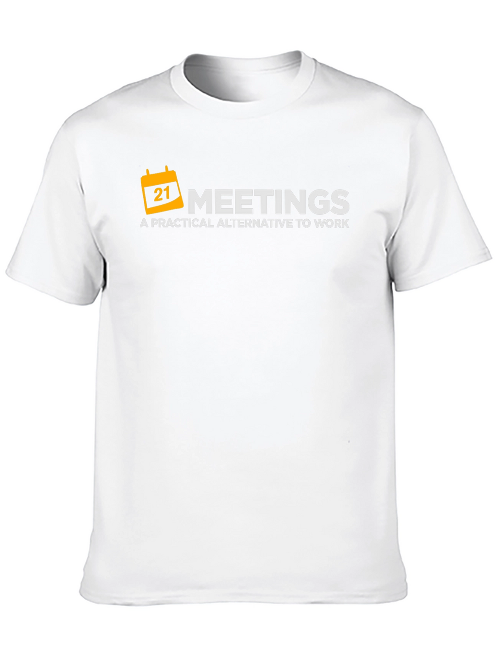 Meetings: A Practical Alternative T-Shirt