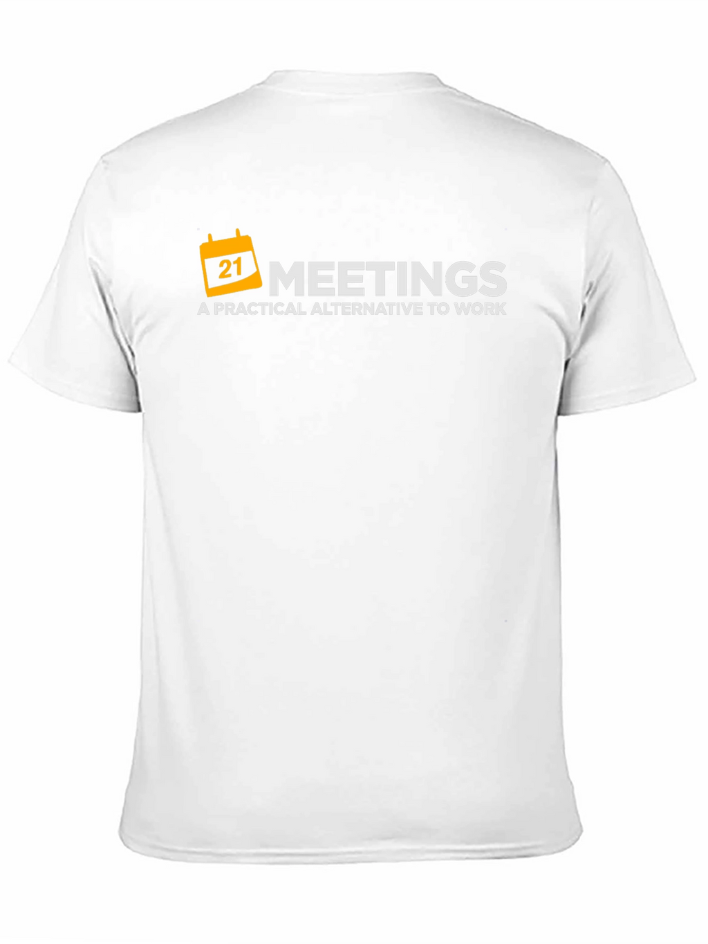 Meetings: A Practical Alternative T-Shirt