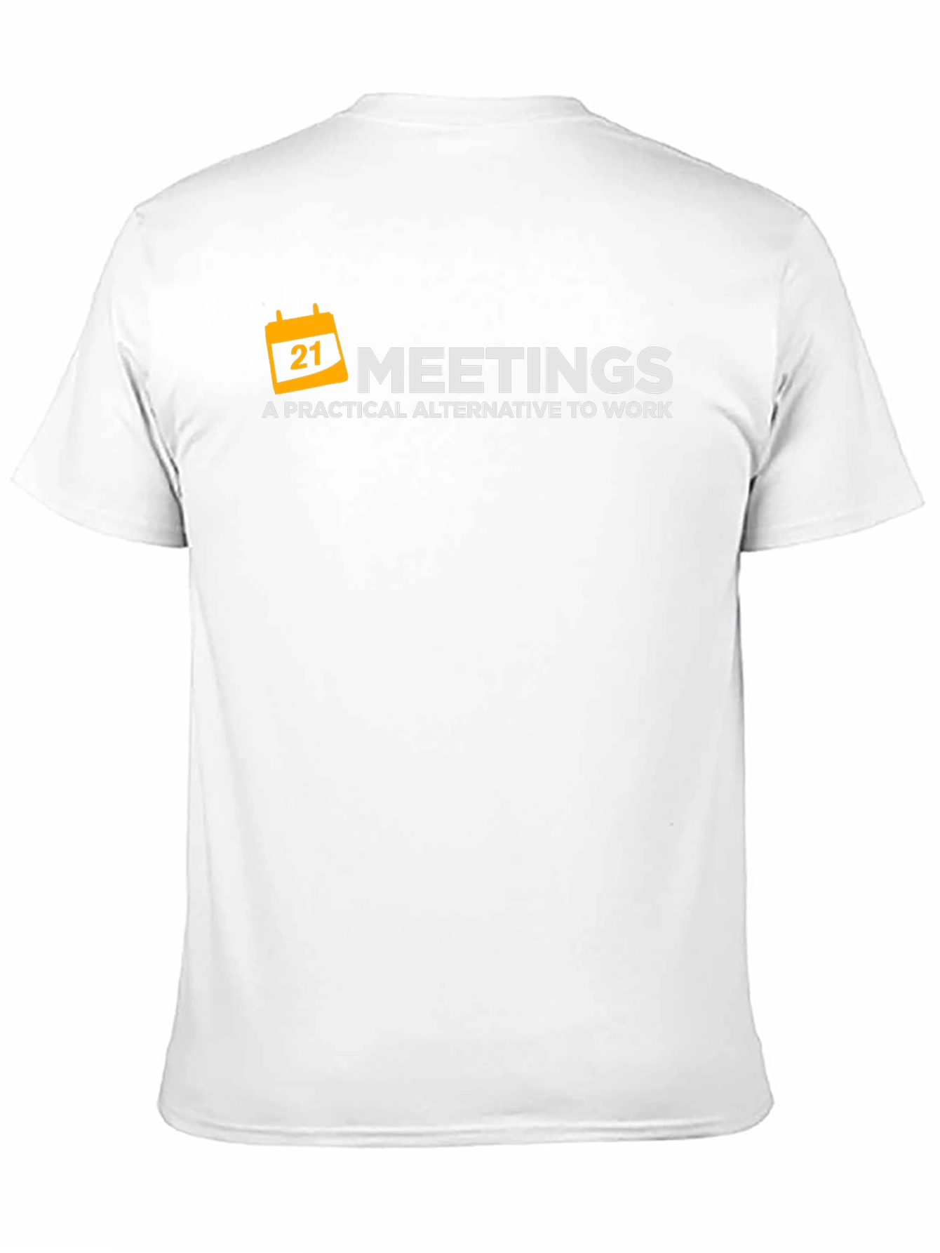 Meetings: A Practical Alternative T-Shirt