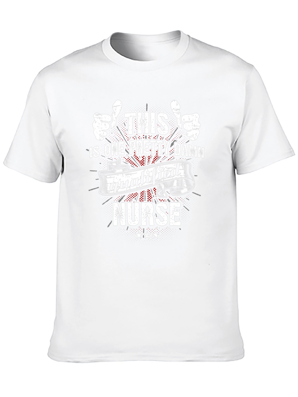 Qualified Nurse T-Shirt
