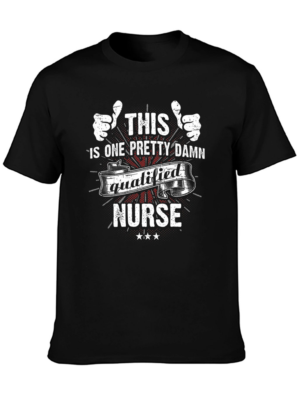 Qualified Nurse T-Shirt