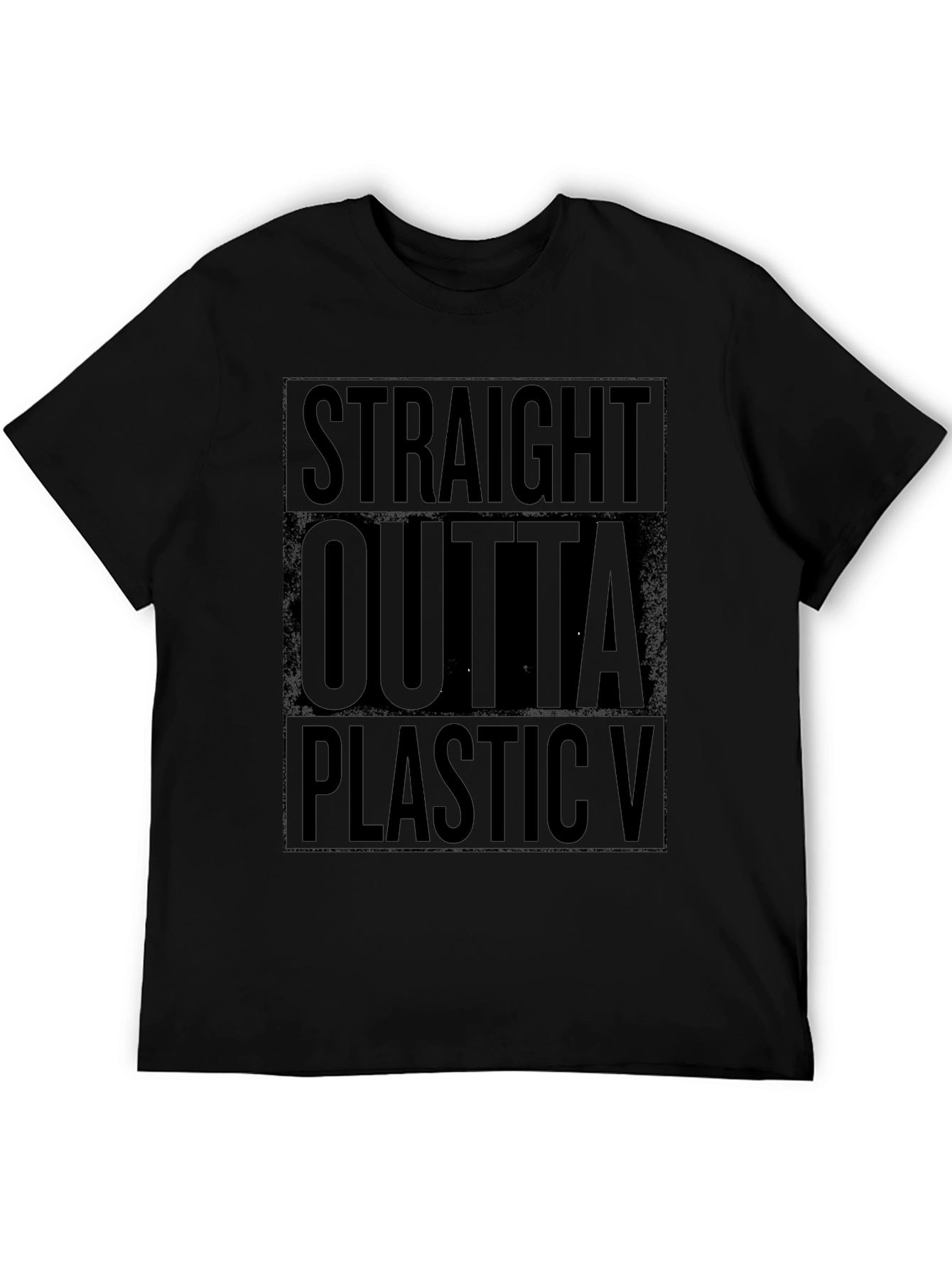 Straight Outta Plastic Black T-Shirt