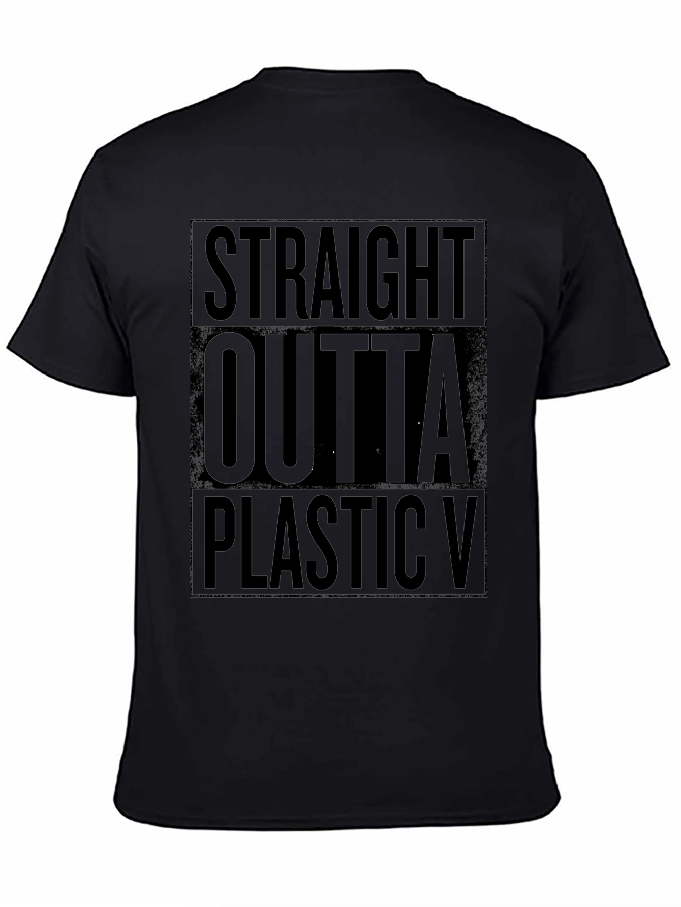 Straight Outta Plastic Black T-Shirt