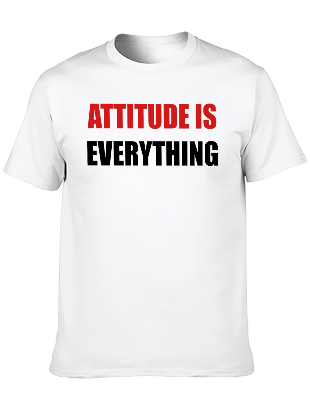 Attitude Is Everything Graphic T-Shirt