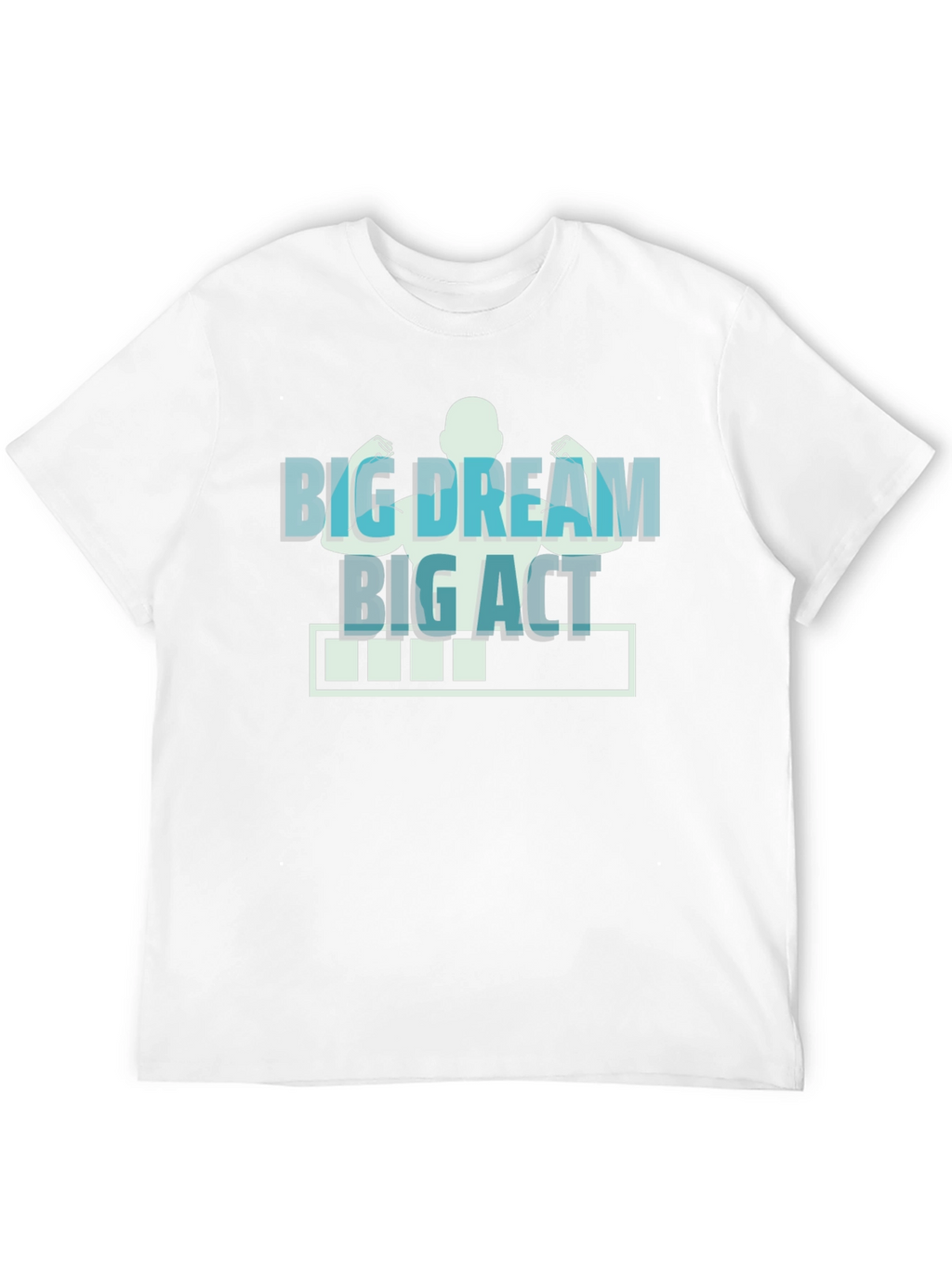 Big Dream Big Act Graphic T-Shirt