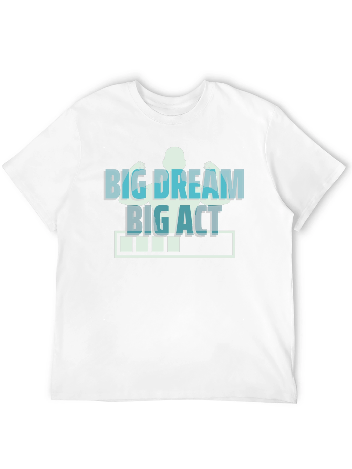 Big Dream Big Act Graphic T-Shirt