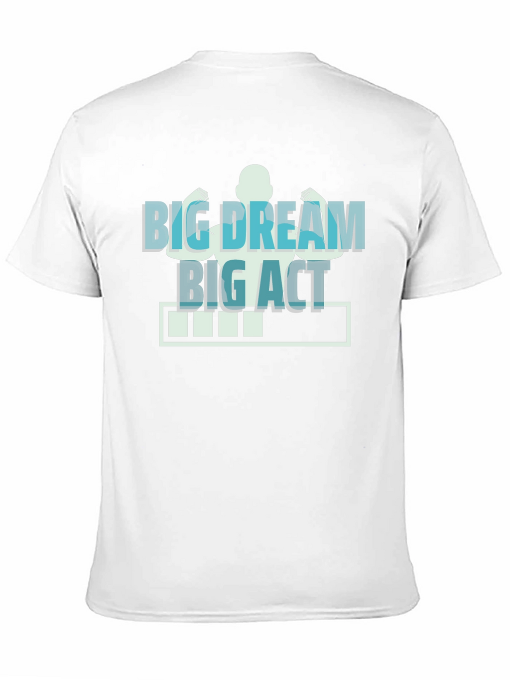 Big Dream Big Act Graphic T-Shirt