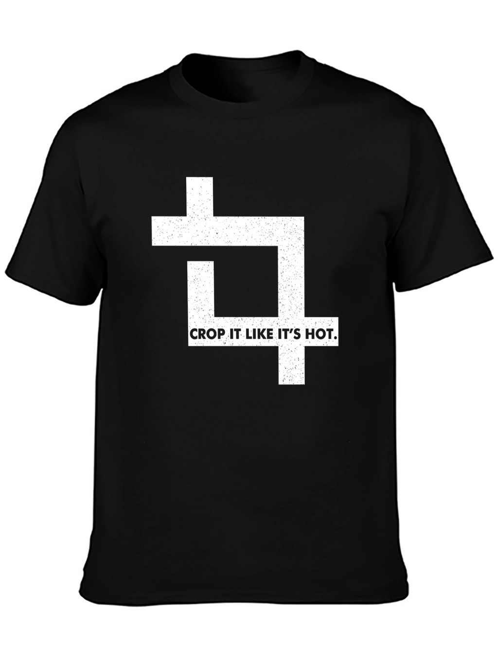Crop It Like Its Hot T-Shirt - Graphic Tee