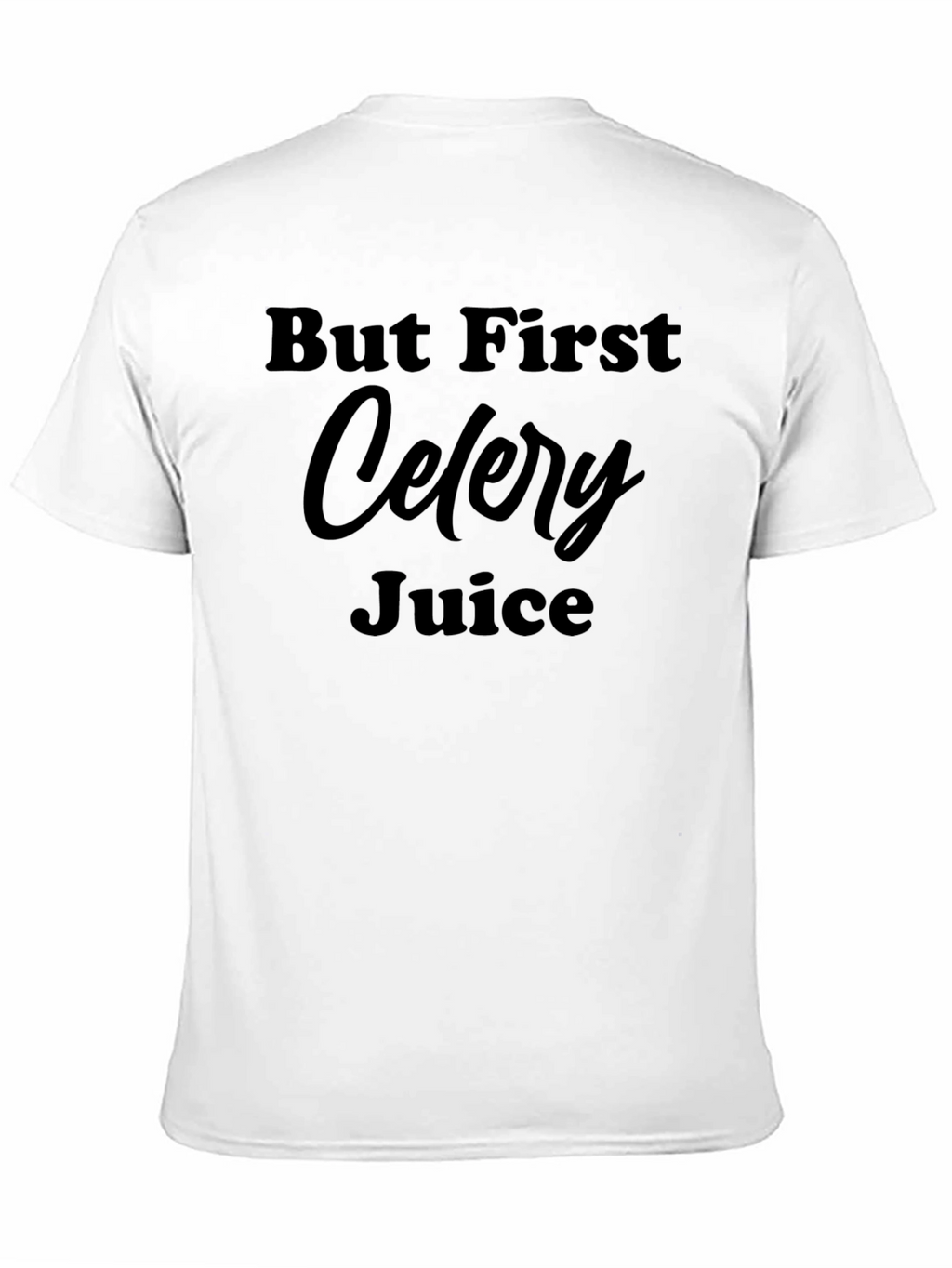But First Celery Juice Black T-Shirt
