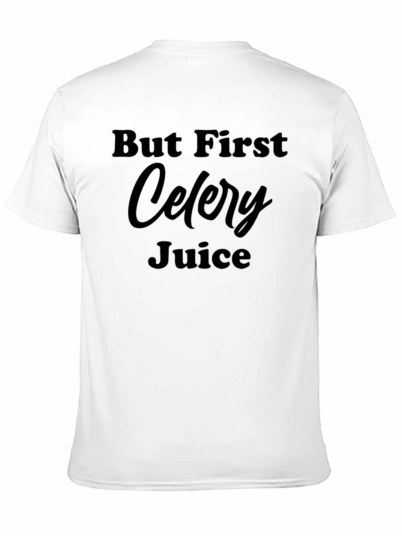 But First Celery Juice Black T-Shirt