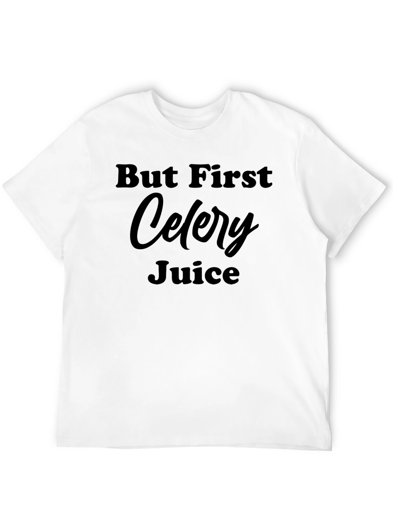 But First Celery Juice Black T-Shirt