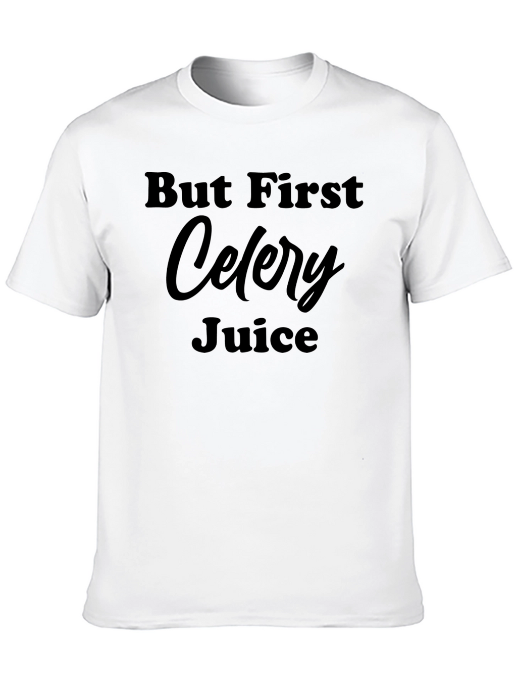 But First Celery Juice Black T-Shirt