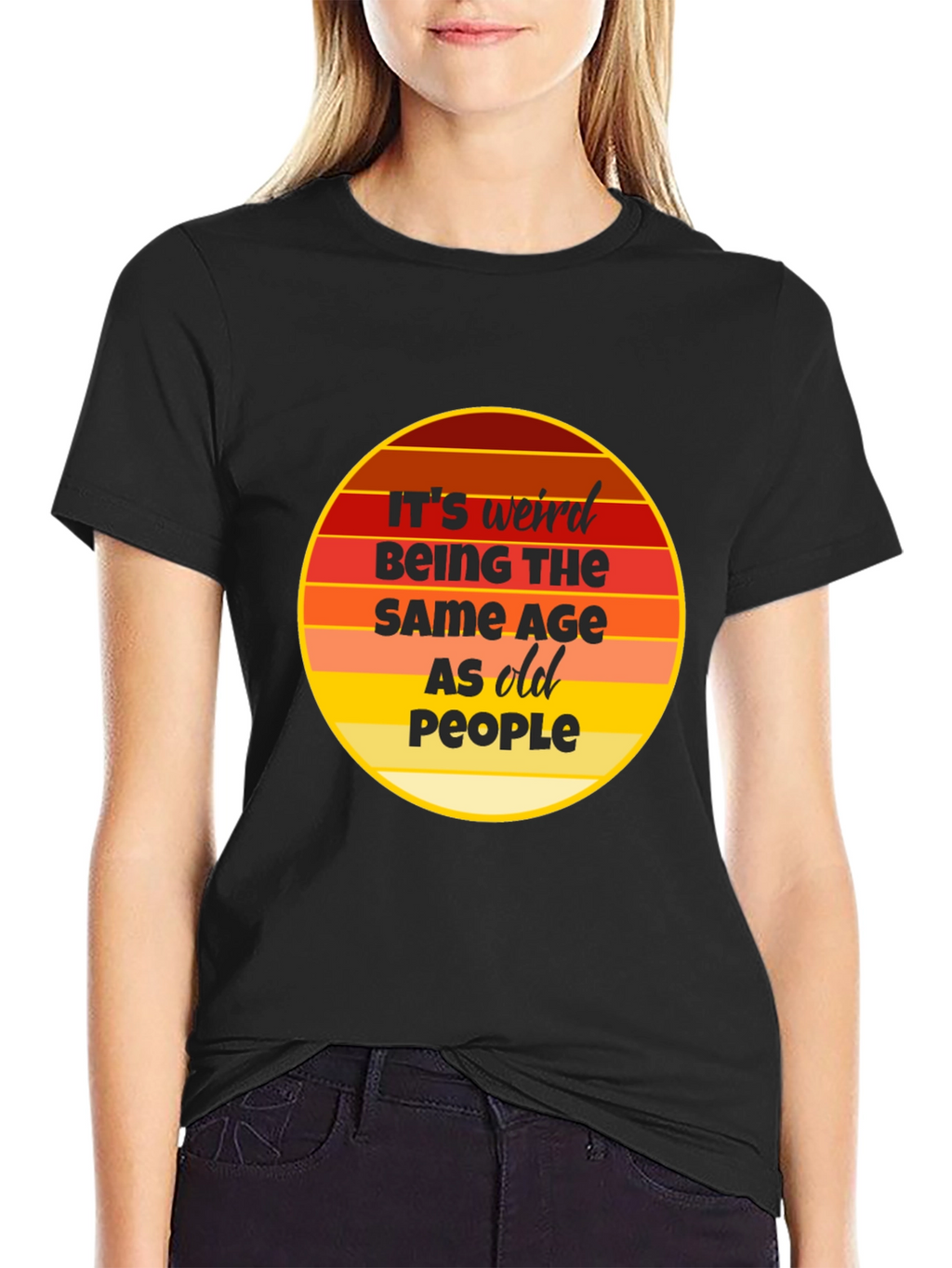 Funny Same Age As Old People Graphic Tee