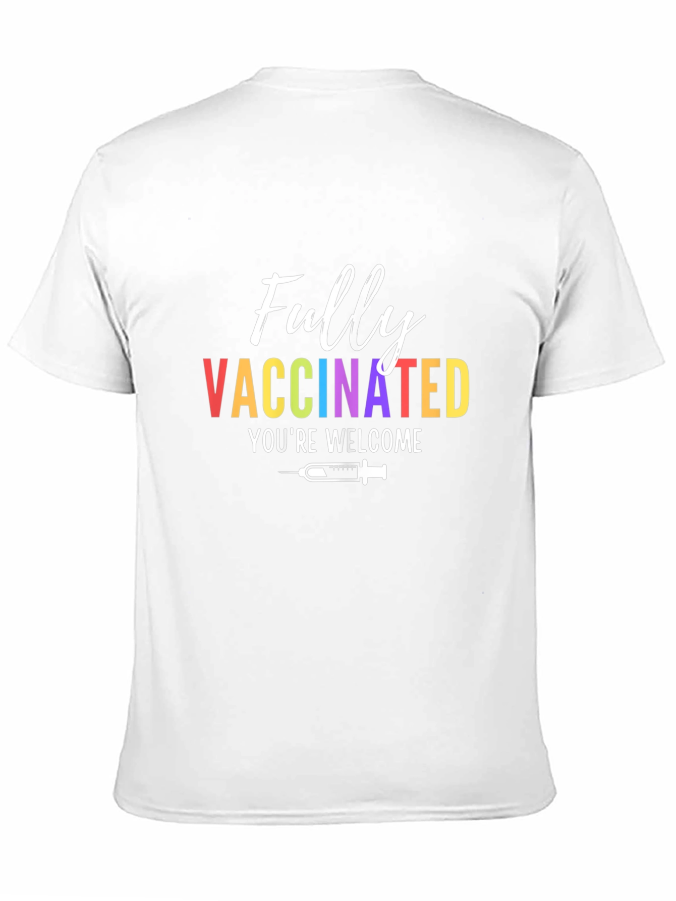 Fully Vaccinated T-Shirt - Youre Welcome Funny Tee