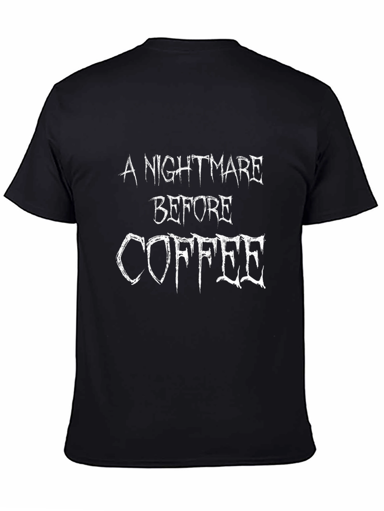 A Nightmare Before Coffee T-Shirt - Funny Graphic Tee