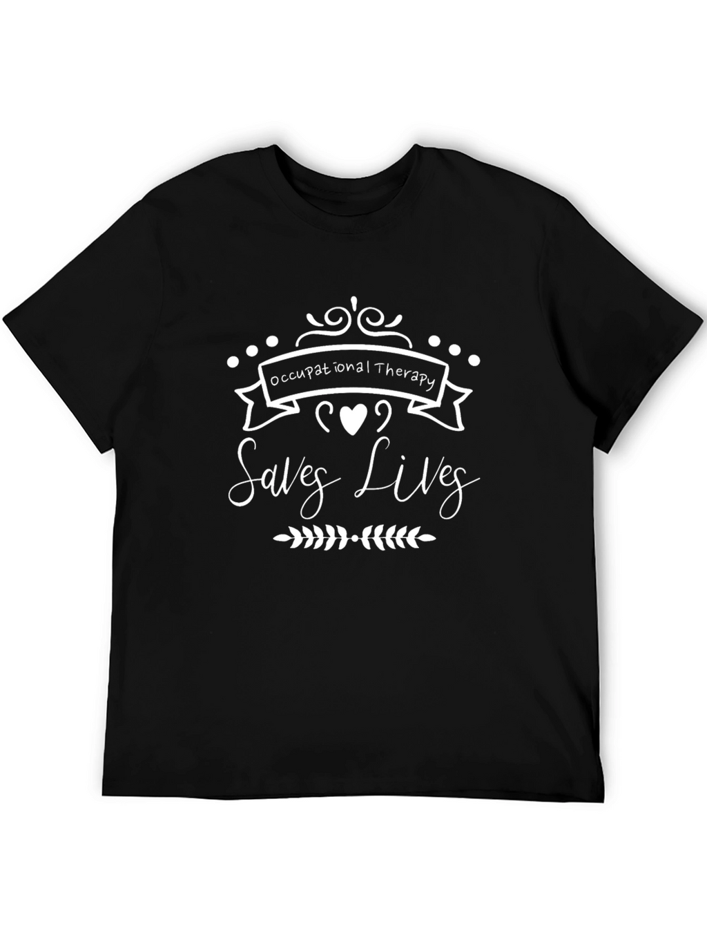 Occupational Therapy Saves Lives T-Shirt