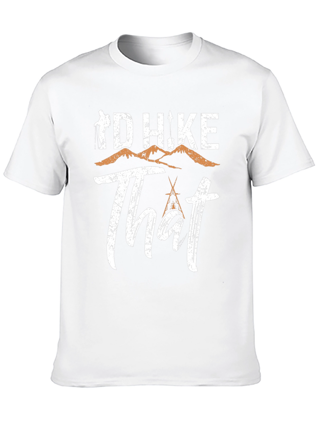 Id Hike That T-Shirt - Hiking Adventure Tee