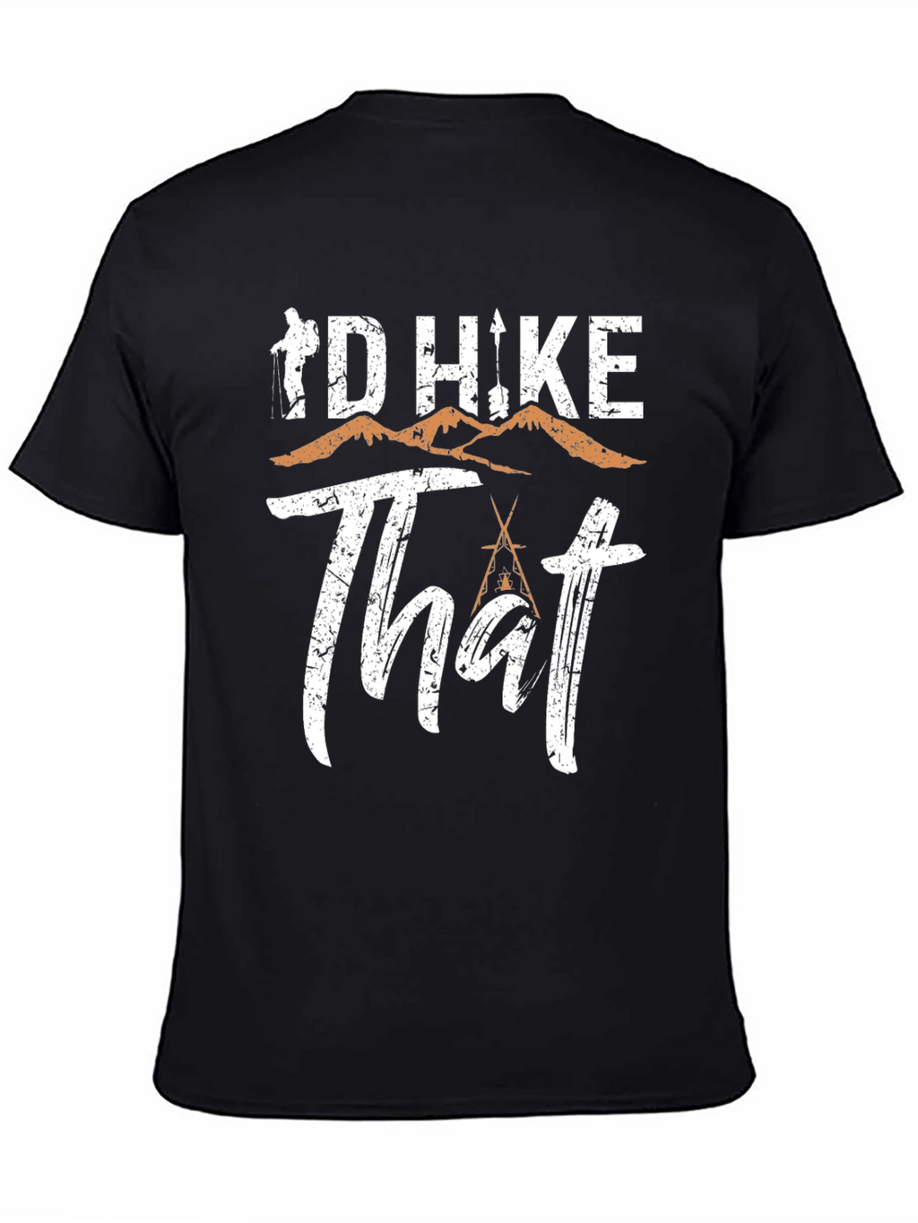 Id Hike That T-Shirt - Hiking Adventure Tee