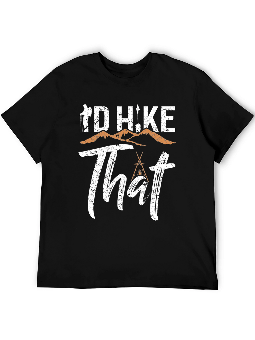 Id Hike That T-Shirt - Hiking Adventure Tee