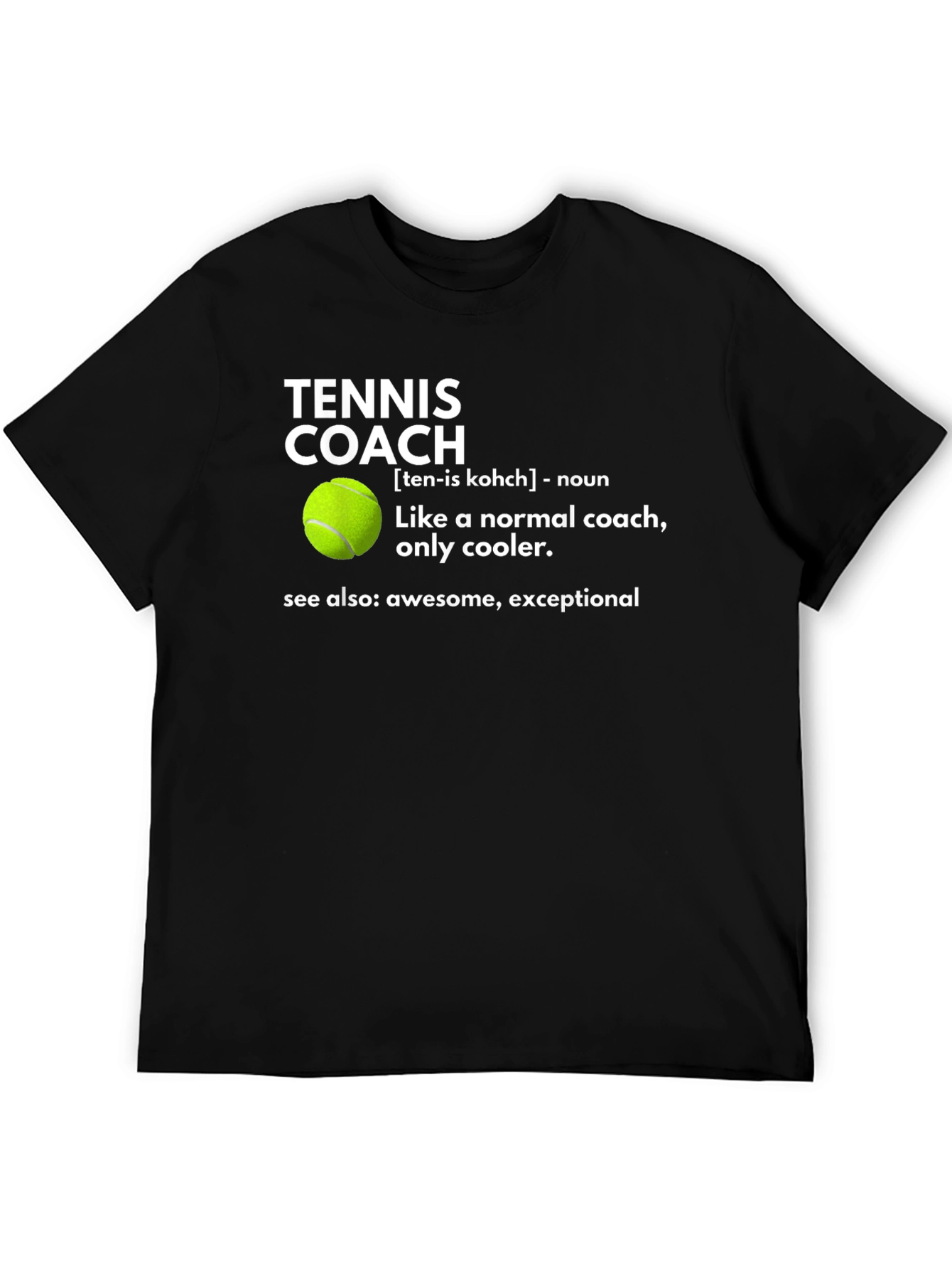Tennis Coach Definition T-Shirt - Cool Gift for Tennis Lovers