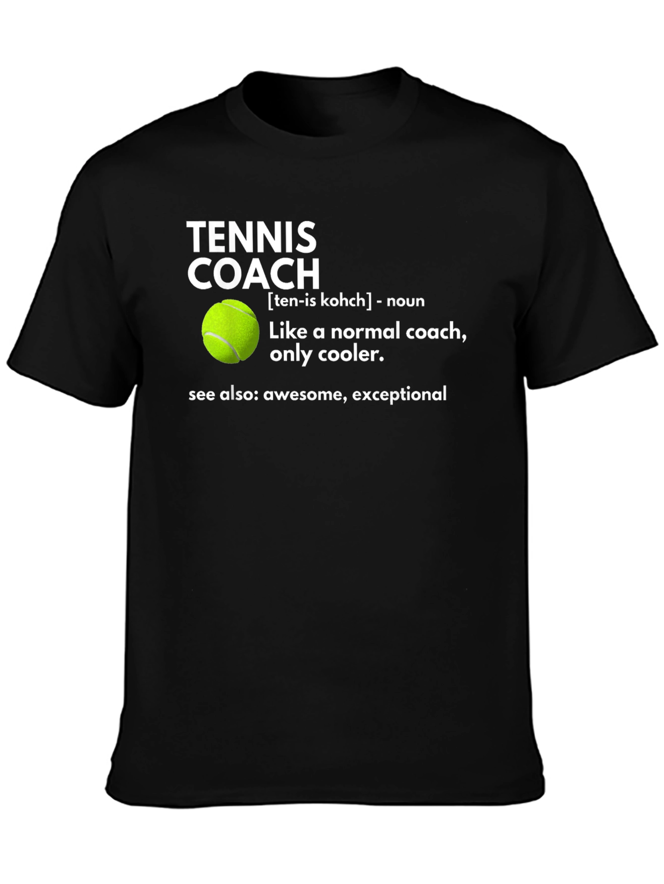Tennis Coach Definition T-Shirt - Cool Gift for Tennis Lovers